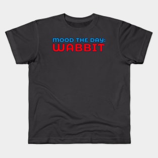 Mood The Day: Wabbit Kids T-Shirt